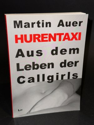 Hurentaxi: Aus dem Leben der Callgirls (Feldforschung)