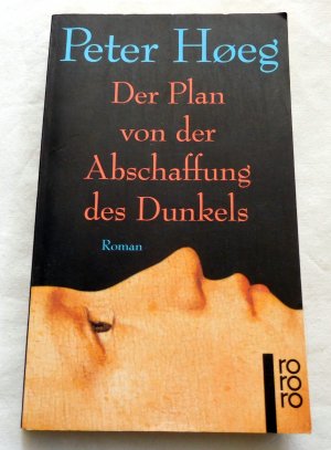 gebrauchtes Buch – Peter Høeg – Der Plan von der Abschaffung des Dunkels