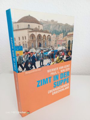 Zimt in der Suppe ~ Überraschendes Griechenland