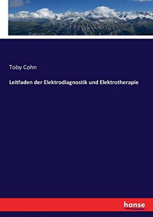 Leitfaden der Elektrodiagnostik und Elektrotherapie