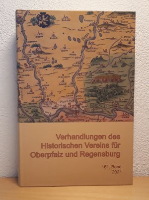 Verhandlungen des Historischen Vereins für Oberpfalz und Regensburg. 161. Band.