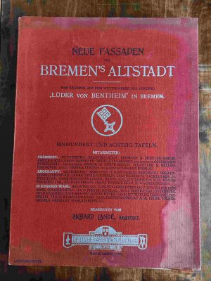 Neue Fassaden für Bremens Altstadt Das Ergebnis aus dem Wettbewerbe des Vereins "Lüder von Bentheim" in Bremen komplett mit 180 Tafeln