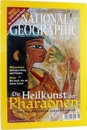 National Geographic. Deutschland. November 2003; Heft 11/2003. Die Heilkunst der Pharaonen. Report : Totale Kontrolle : Der überwachte Bürger.