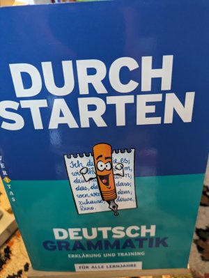 gebrauchtes Buch – Ebner Helga – Durchstarten, Deutsch Grammatik, Erklärung und Training für alle Lernjahre