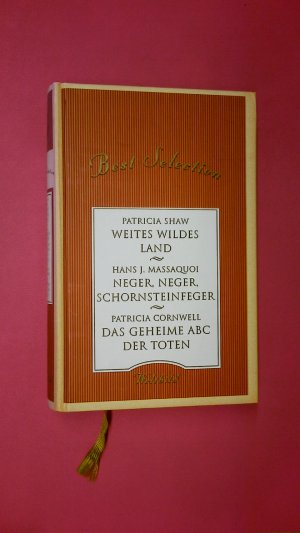 gebrauchtes Buch – Patricia Shaw, Patricia – BEST SELECTION - WEITES WILDES LAND NEGER, NEGER, SCHORNSTEINFEGER DAS GEHEIME ABC DER TOTEN.