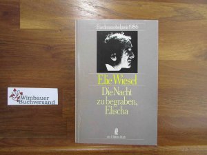 gebrauchtes Buch – Elie Wiesel – Die Nacht zu begraben, Elischa. Mit Vorreden von Martin Walser u. François Mauriac. [Aus d. Franz. von Curt Meyer-Clason] / Ullstein ; Nr. 20823