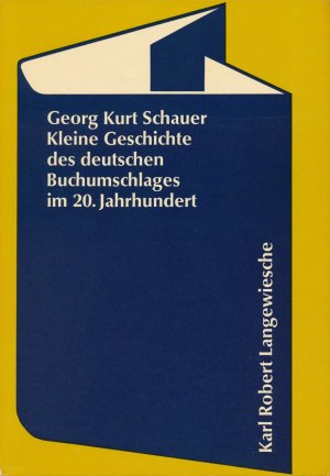 Kleine Geschichte des deutschen Buchumschlages im 20. Jahrhundert