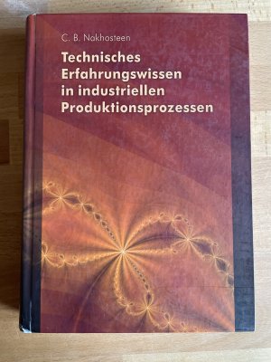 gebrauchtes Buch – Nakhosteen, C. Benjamin – Technisches Erfahrungswissen in industriellen Produktionsprozessen