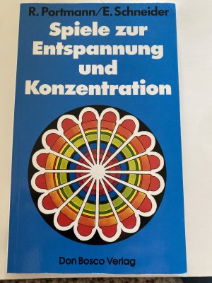 gebrauchtes Buch – Portmann, Rosemarie; Schneider – Spiele zur Entspannung und Konzentration