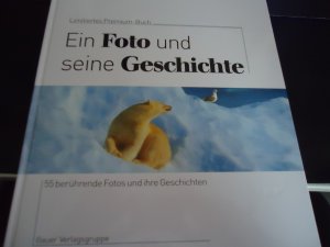 Ein Foto und seine gEschichte - 55 berührende Fotos und ihre Geschichten - Limitiertes Premium-Buch - Band 4 - selten!