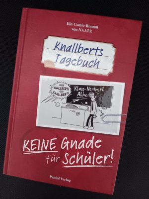 gebrauchtes Buch – Oliver Naatz – Knallberts Tagebuch [1] - Keine Gnade für Schüler
