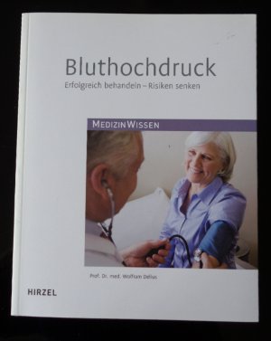 gebrauchtes Buch – Wolfram Delius – Bluthochdruck - Erfolgreich behandeln - Risiken senken