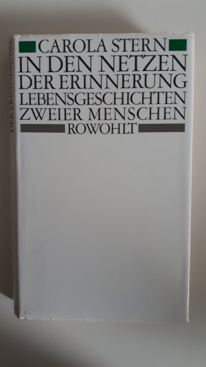 gebrauchtes Buch – Carola Stern – In den Netzen der Erinnerung - Lebensgeschichten Zweier Menschen