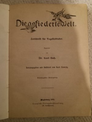 Die gefiederte Welt. Zeitschrift für Vogelliebhaber. Jahrgänge 1921 + 1922