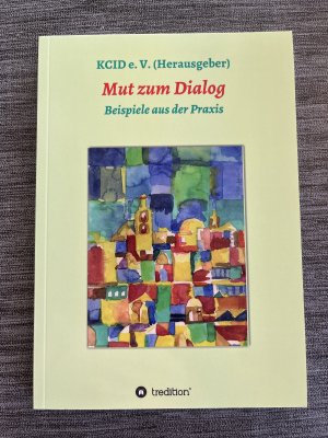 gebrauchtes Buch – KCID e.V – Mut zum Dialog