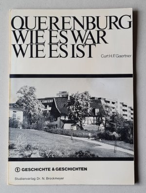 QUERENBURG, WIE ES WAR, WIE ES IST - Geschichte und Geschichten (Bochum 1976)