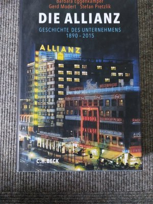 gebrauchtes Buch – Eggenkämper, Barbara; Modert, Gerd; Pretzlik, Stefan – Die Allianz - Geschichte des Unternehmens 1890-2015