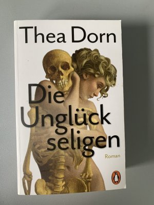 gebrauchtes Buch – Thea Dorn – Die Unglückseligen