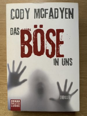 gebrauchtes Buch – Cody Mcfadyen – Das Böse in uns - Smoky-Barrett-Reihe