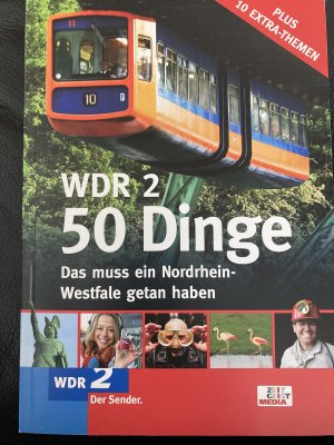 gebrauchtes Buch – Eidmann, Cornelia; Nusch – WDR 2 - 50 Dinge - Das muss ein Nordrhein-Westfale getan haben