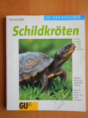 gebrauchtes Buch – Hartmut Wilke – Schildkröten richtig pflegen und verstehen