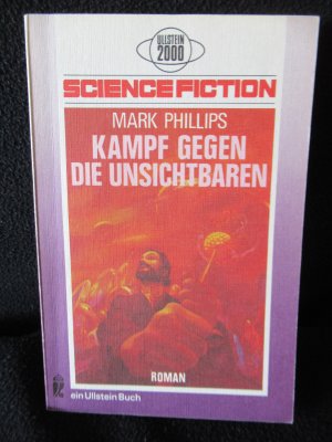 gebrauchtes Buch – Mark Phillips – Kampf gegen die Unsichtbaren - Science-fiction-Roman