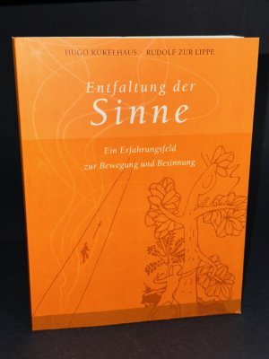 Entfaltung der Sinne - ein "Erfahrungsfeld" zur Bewegung und Besinnung