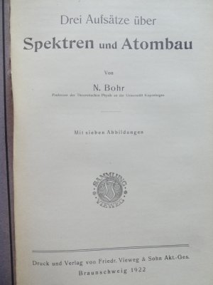 Drei Aufsätze über Spektren und Atombau