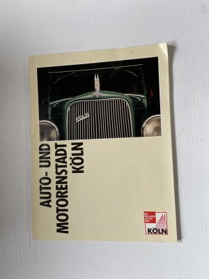 gebrauchtes Buch – Stadt Köln  – Auto- und Motorenstadt Köln