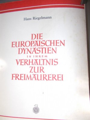 Die europäischen Dynastien in ihrem Verhältnis zur Freimaurerei