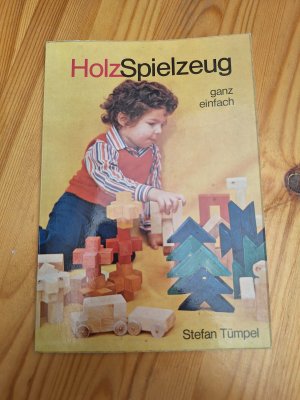 Holzspielzeug ganz einfach