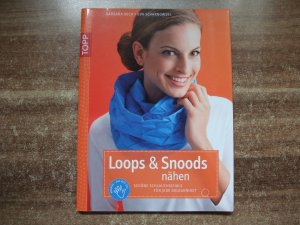 gebrauchtes Buch – Koch, Barbara; Scharnowski – Loops & Snoods nähen - Schöne Schlauchschals für jede Gelegenheit