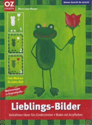 gebrauchtes Buch – Mangei, Marie L – Lieblings-Bilder: Keilrahmen-Ideen fürs Kinderzimmer - Malen mit Acrylfarben (Malen Schritt für Schritt)