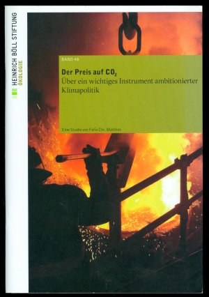 Der Preis auf CO² - Über ein wichtiges Instrument ambitionierter Klimapolitik