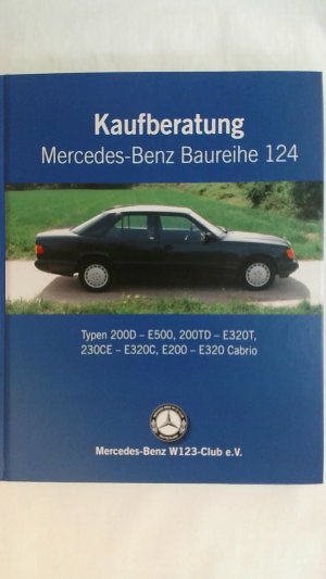 gebrauchtes Buch – Ohne Angabe – KAUFBERATUNG MERCEDES-BENZ BAUREIHE 124.