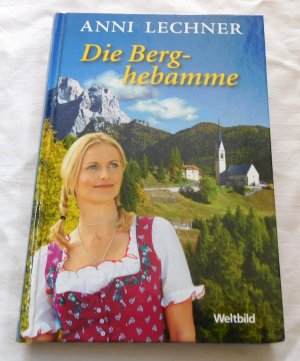 gebrauchtes Buch – Anni Lechner – Die Berghebamme