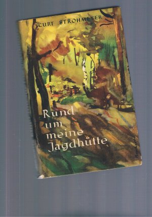 Rund um meine Jagdhütte