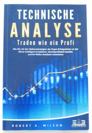 Technische Analyse., Traden wie ein Profi.