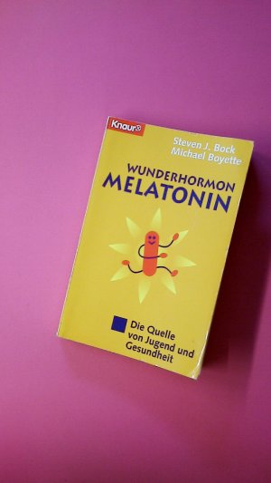 WUNDERHORMON MELATONIN. die Quelle von Jugend und Gesundheit