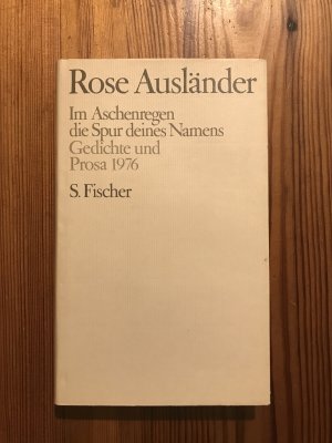 gebrauchtes Buch – Rose Ausländer – Im Aschenregen die Spur deines Namens - Gedichte und Prosa 1976