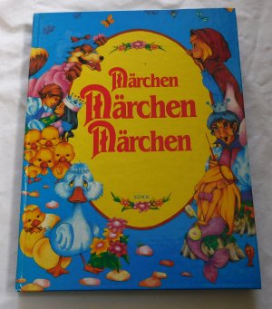 gebrauchtes Buch – übers. aus d. Engl. von Beate Wellmann – Märchen, Märchen, Märchen - Schneewittchen und die sieben Zwerge / Hans und der Bohnenstengel uvm.