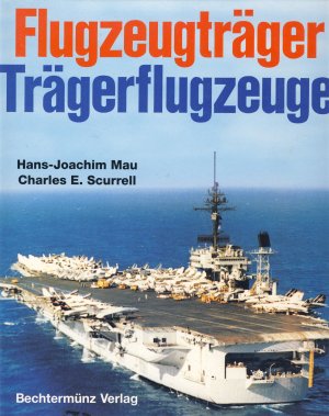 gebrauchtes Buch – Mau, Hans Joachim / Scurrell – Flugzeugträger. Trägerflugzeuge.