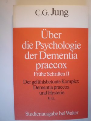 gebrauchtes Buch – C. G. Jung – Über die Psychologie der Dementia praecox  Frühe Schriften II