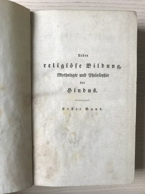 Ueber religiöse Bildung, Mythologie und Philosophie der Hindus, mit Rücksicht auf ihre Älteste Geschichte, BAND 1