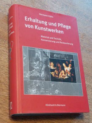 Erhaltung und Pflege von Kunstwerken. Material und Technik, Konservierung und Restaurierung