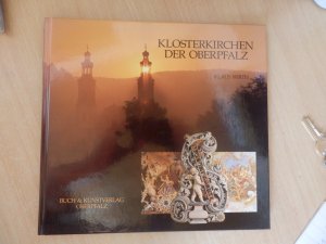 gebrauchtes Buch – Klaus Wirth – Klosterkirchen der Oberpfalz - 1 Jahrtausend christliche Kunst