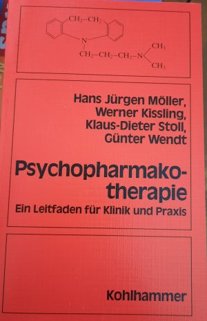 Psychopharmakotherapie - Ein Leitfaden für Klinik und Praxis