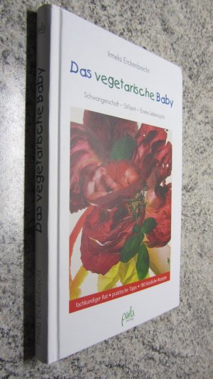 gebrauchtes Buch – Erckenbrecht, Irmela – Das vegetarische Baby - gesunde Ernährung von Anfang an