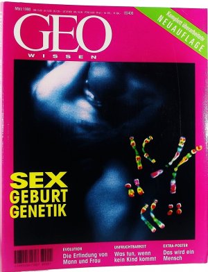 GEO WISSEN. Sex, Geburt, Genetik. [Völlig überarbeitete Neuauflage März 1998]