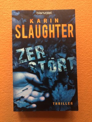 gebrauchtes Buch – Karin Slaughter – Zerstört